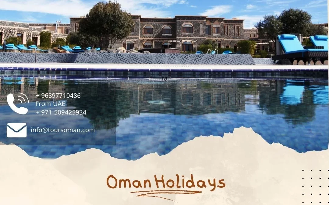Unveiling the Delights of Oman Holidays